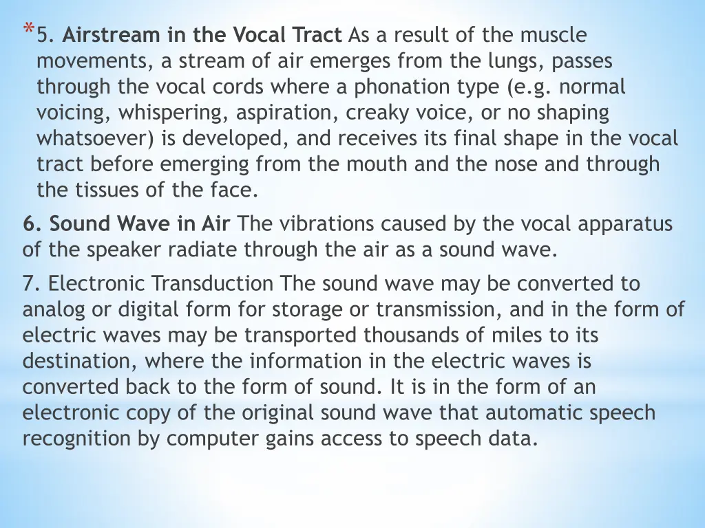 5 airstream in the vocal tract as a result