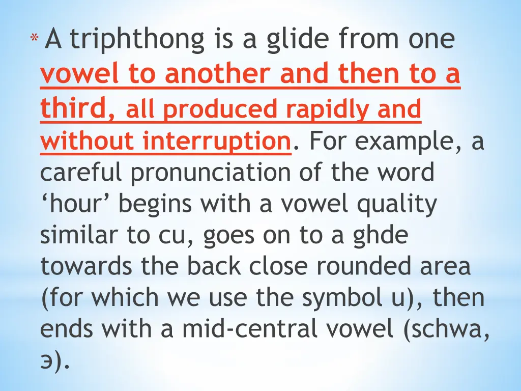 a triphthong is a glide from one vowel to another