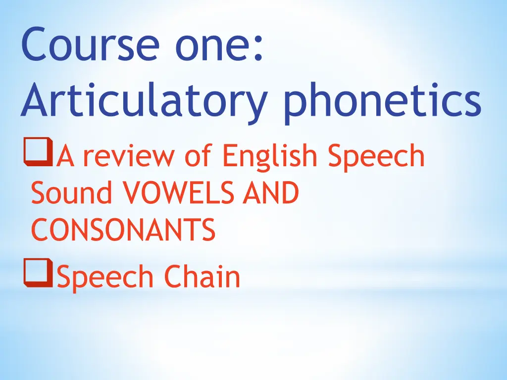 course one articulatory phonetics a review