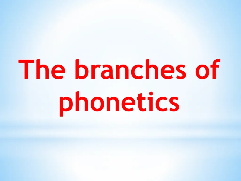 the branches of phonetics