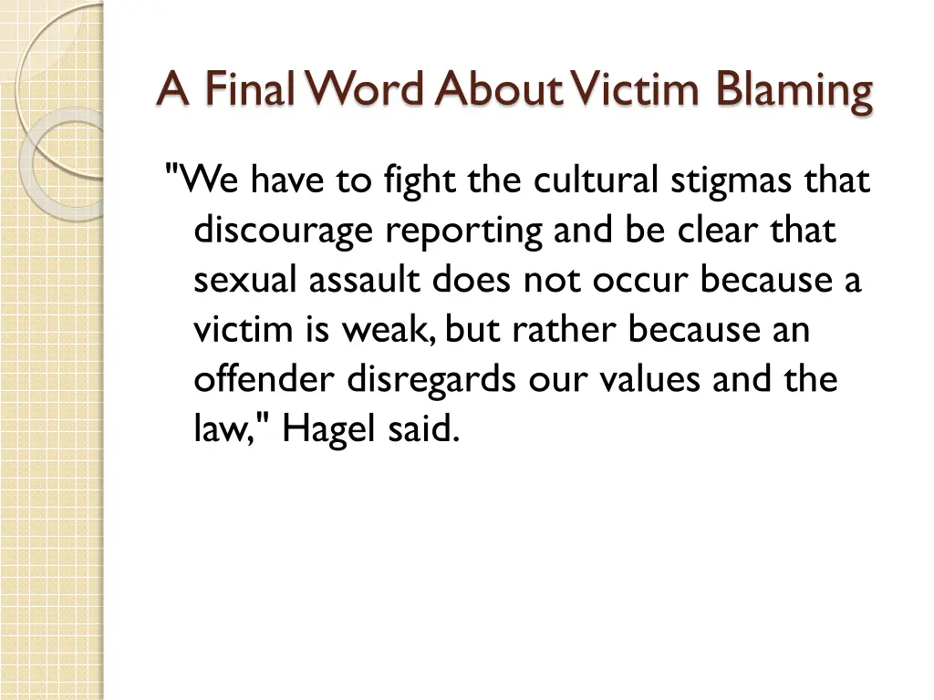 a final word about victim blaming