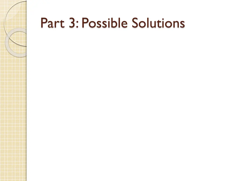 part 3 possible solutions