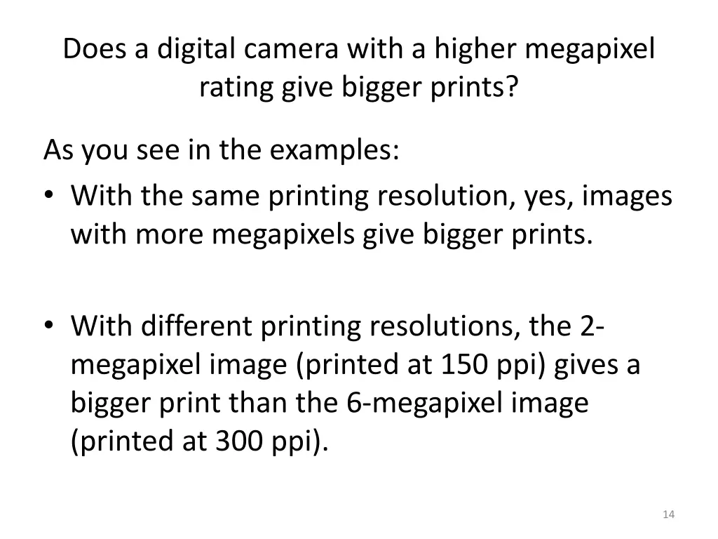 does a digital camera with a higher megapixel 1