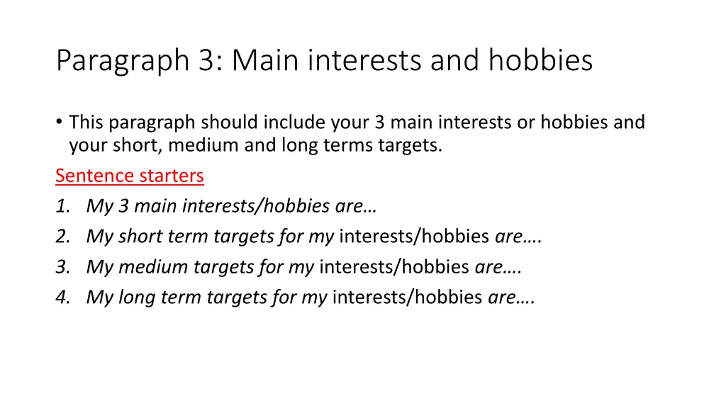 paragraph 3 main interests and hobbies