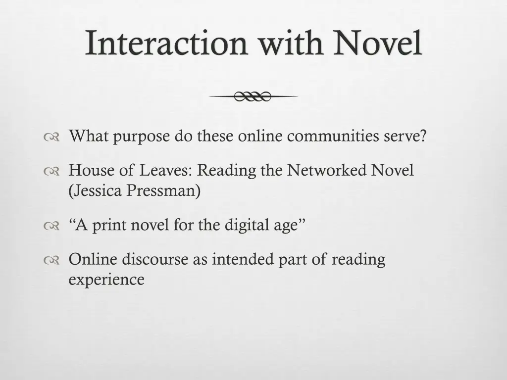 interaction with novel