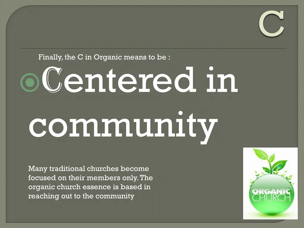 finally the c in organic means to be