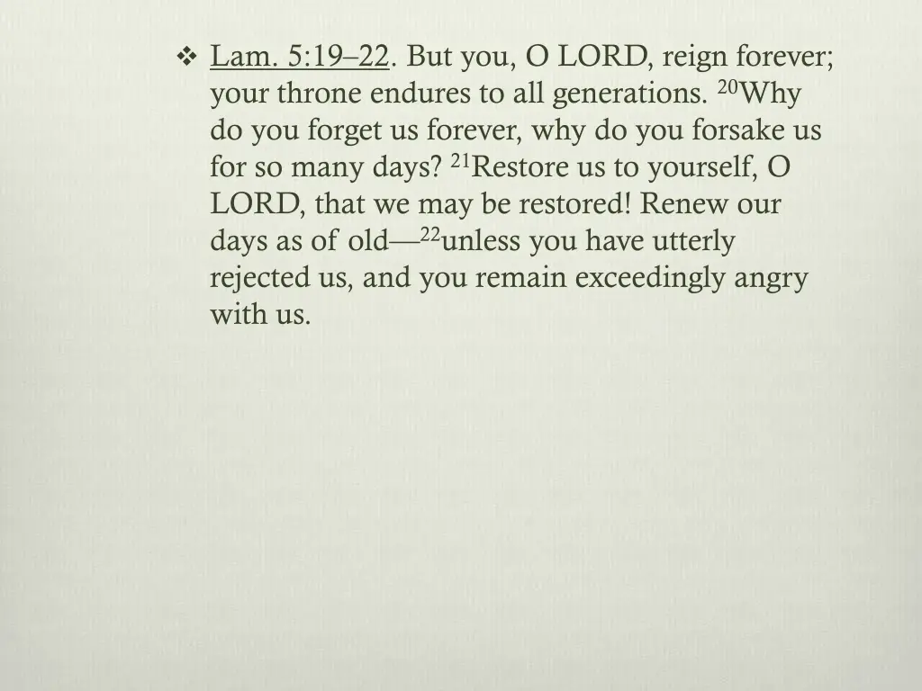 lam 5 19 22 but you o lord reign forever your