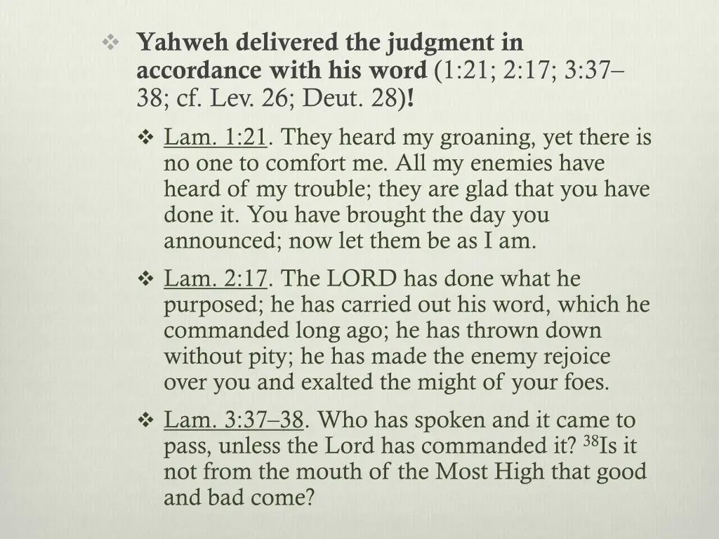 yahweh delivered the judgment in accordance with