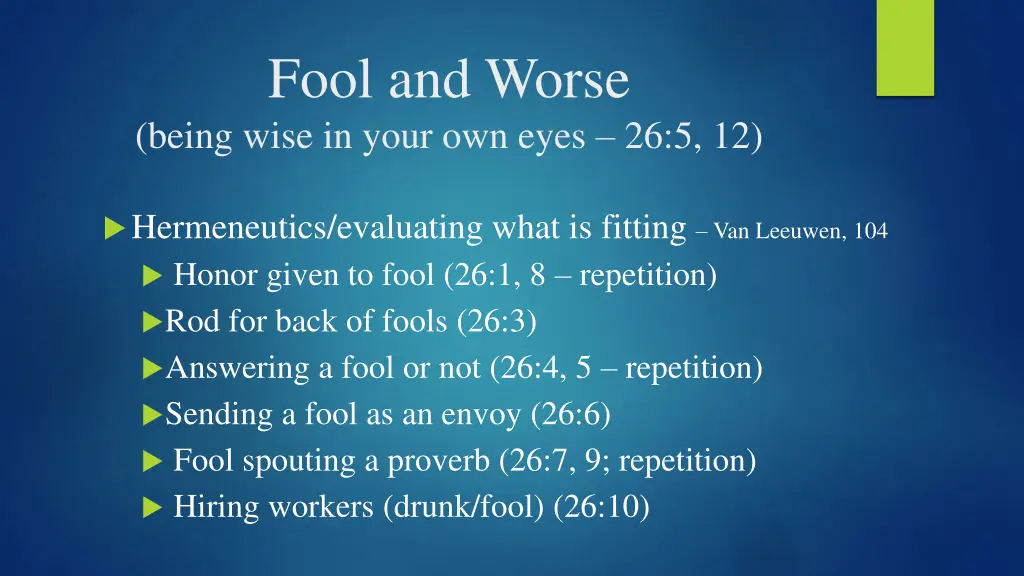 fool and worse being wise in your own eyes 26 5 12