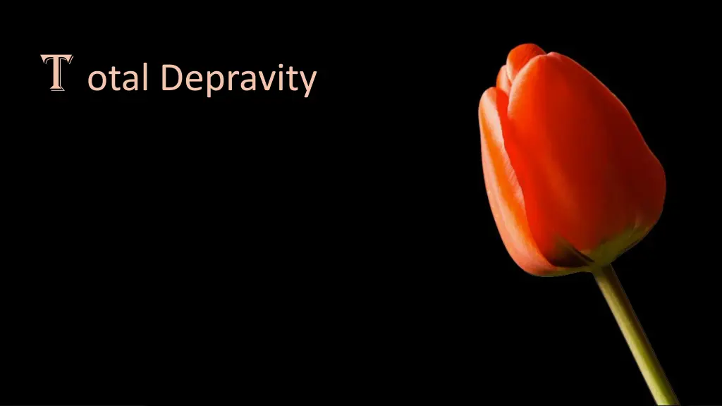 t otal depravity