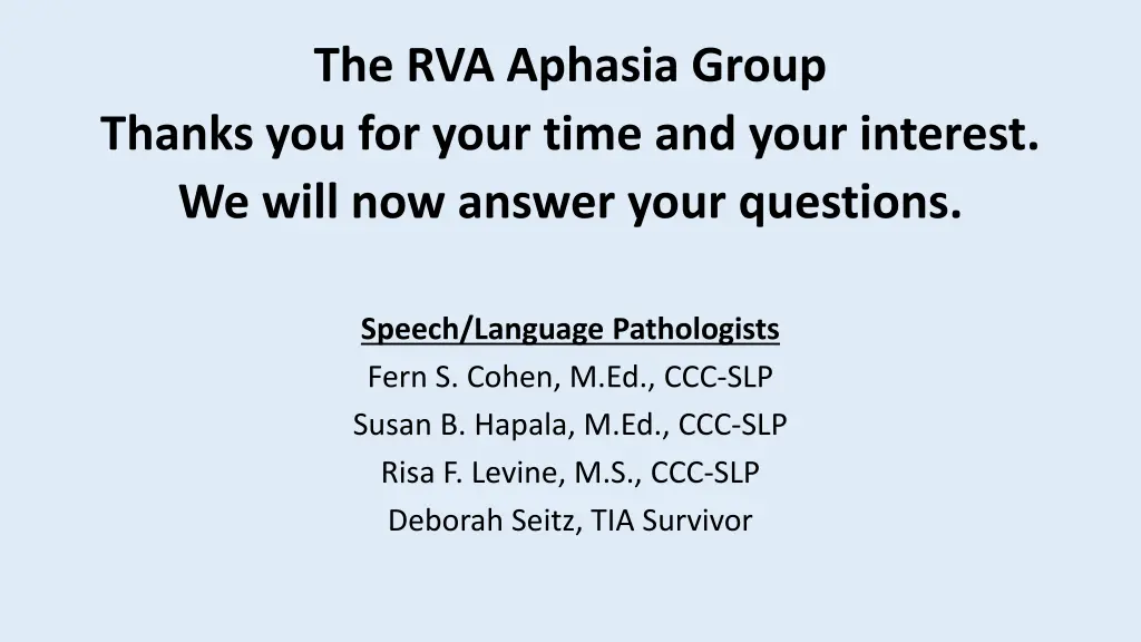 the rva aphasia group thanks you for your time