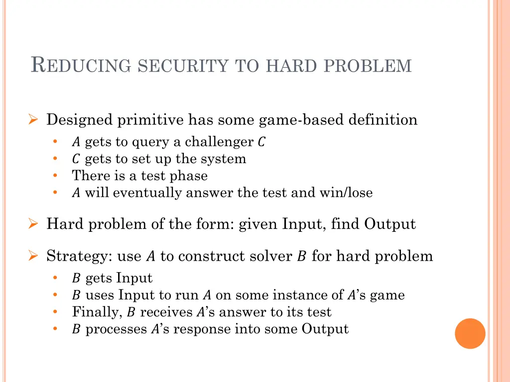 r educing security to hard problem