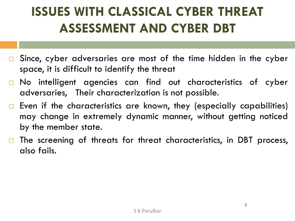 issues with classical cyber threat assessment