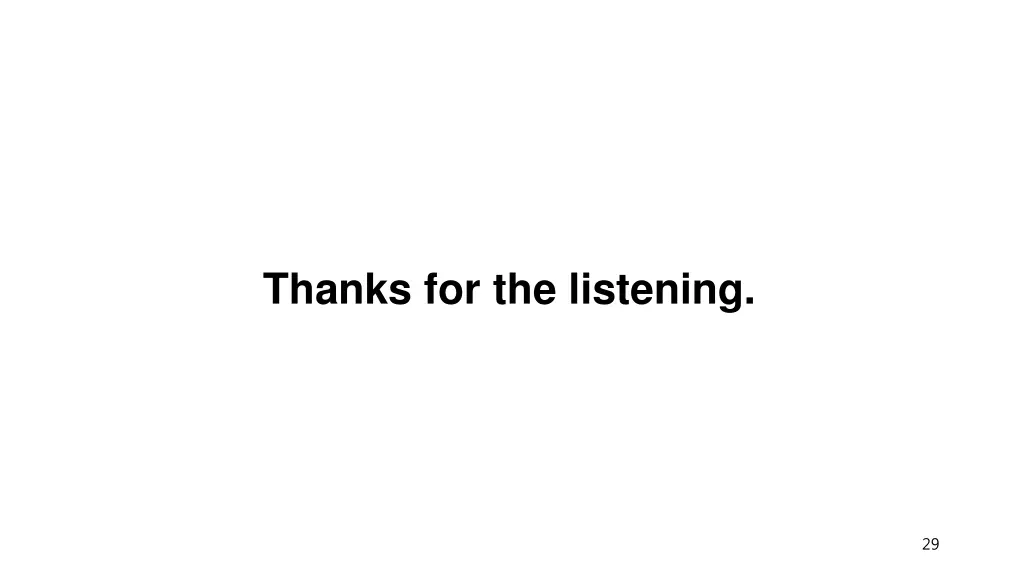 thanks for the listening