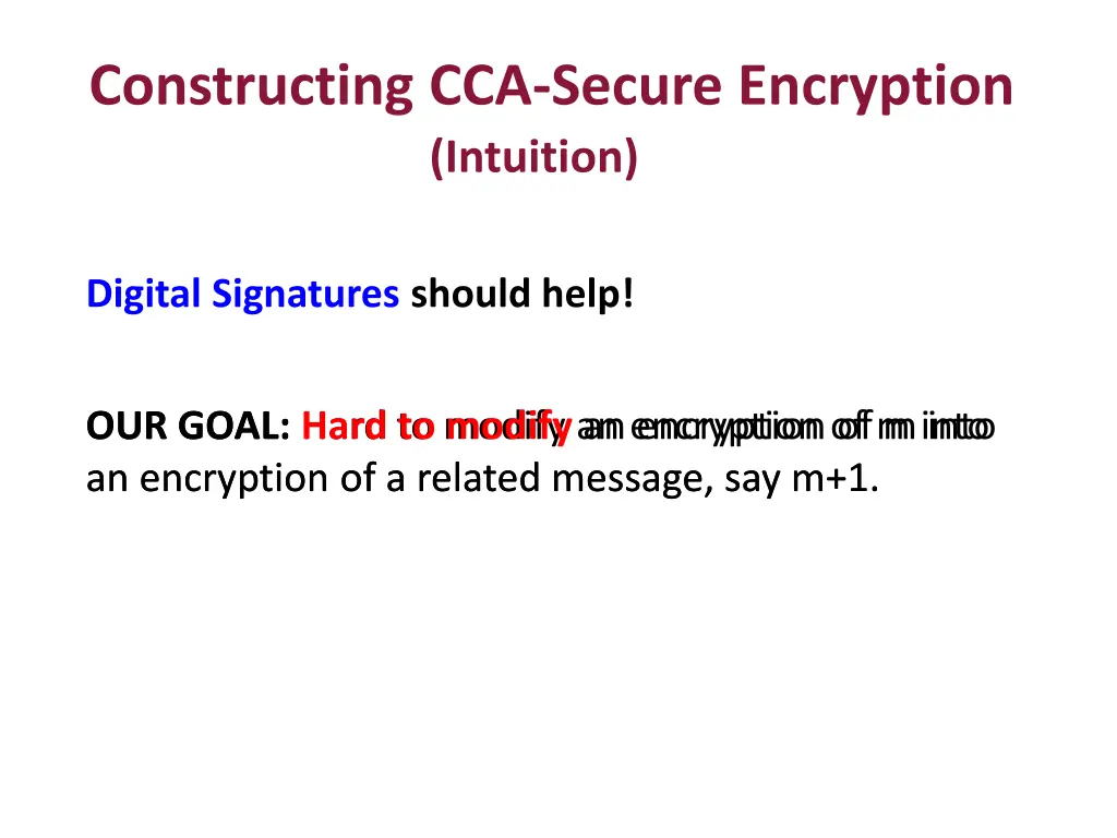 constructing cca secure encryption intuition 1