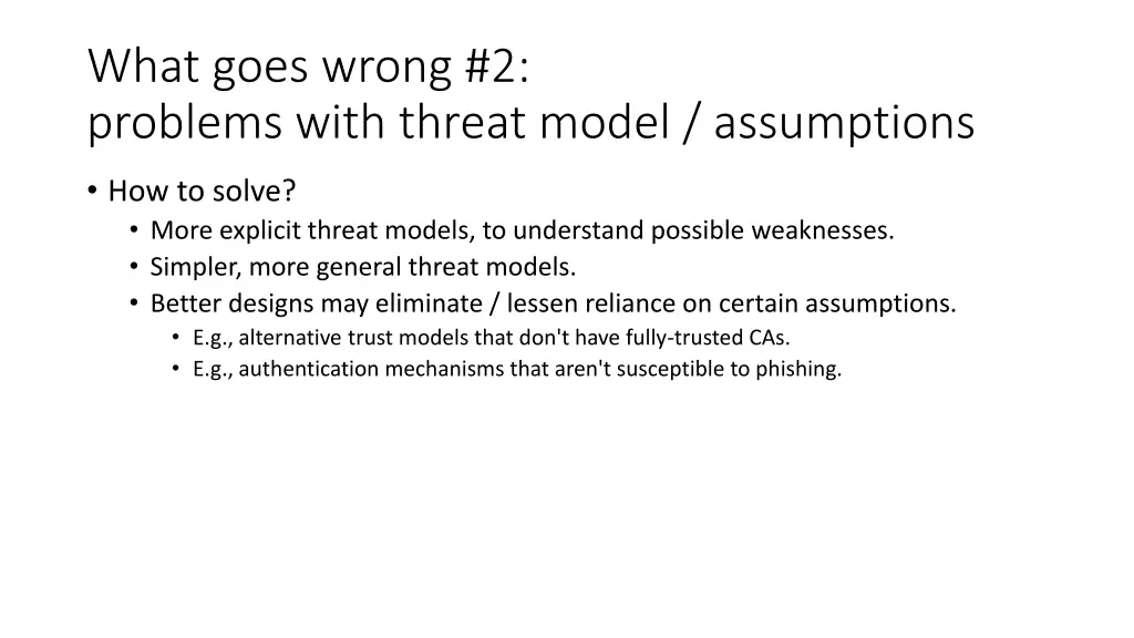 what goes wrong 2 problems with threat model 1