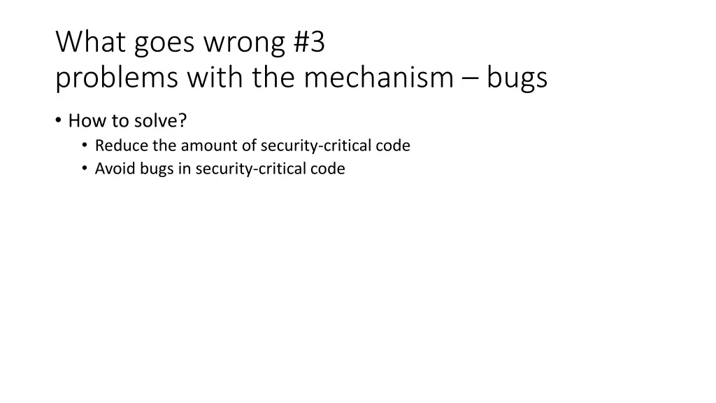 what goes wrong 3 problems with the mechanism bugs 1