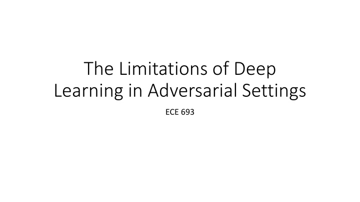 the limitations of deep learning in adversarial