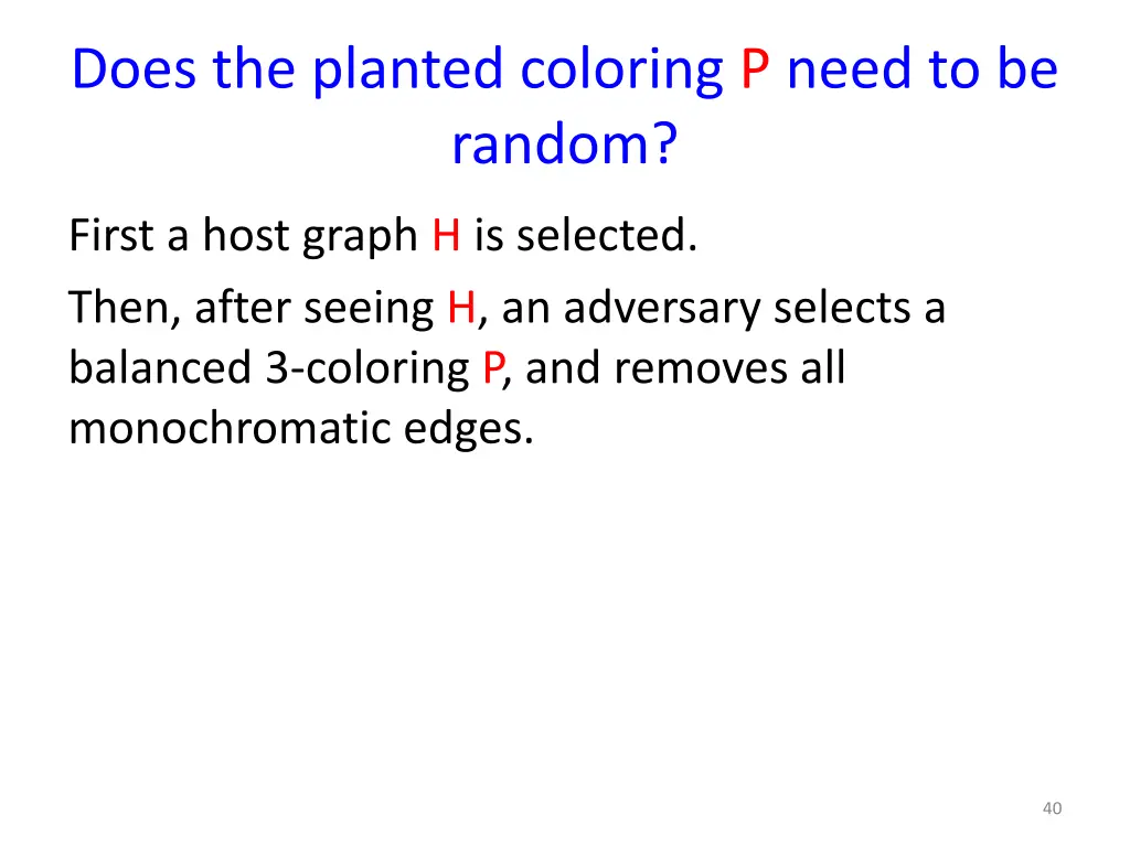 does the planted coloring p need to be random