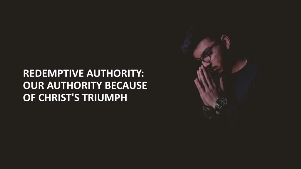 redemptive authority our authority because