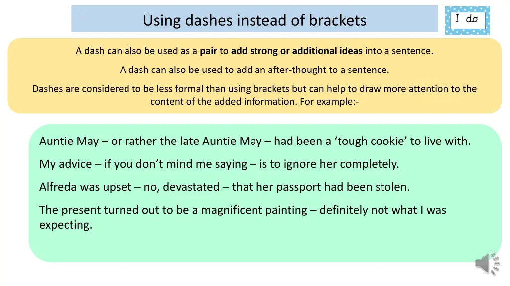 using dashes instead of brackets