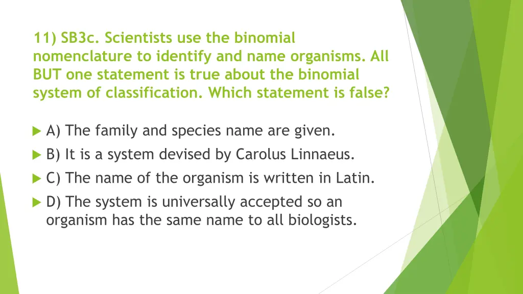 11 sb3c scientists use the binomial nomenclature