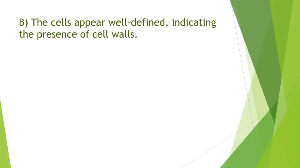 b the cells appear well defined indicating