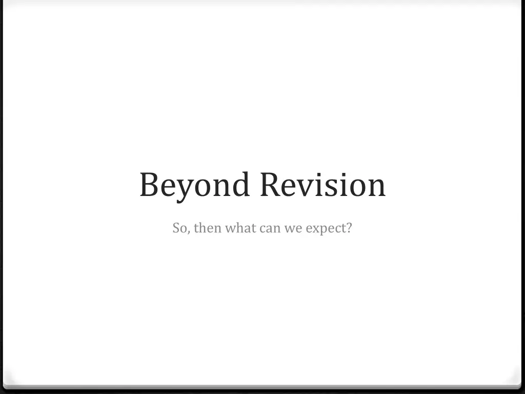 beyond revision