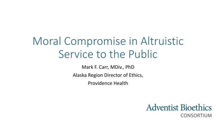 moral compromise in altruistic service