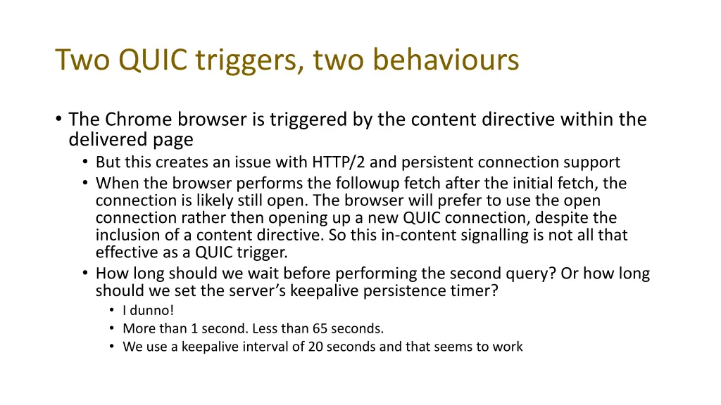 two quic triggers two behaviours 1