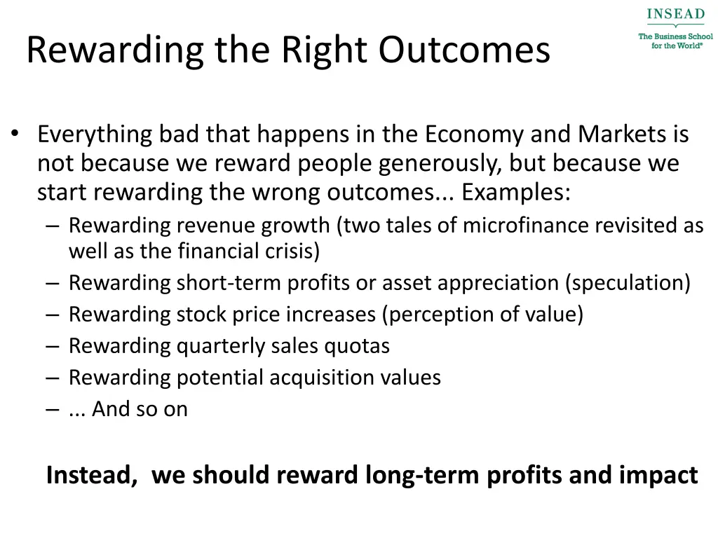 rewarding the right outcomes