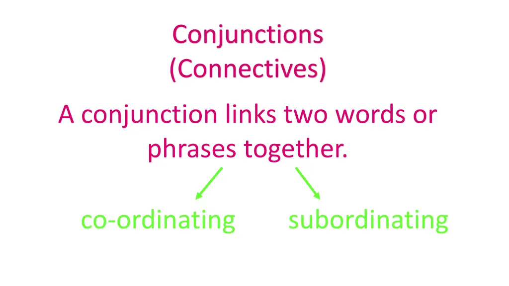 conjunctions connectives