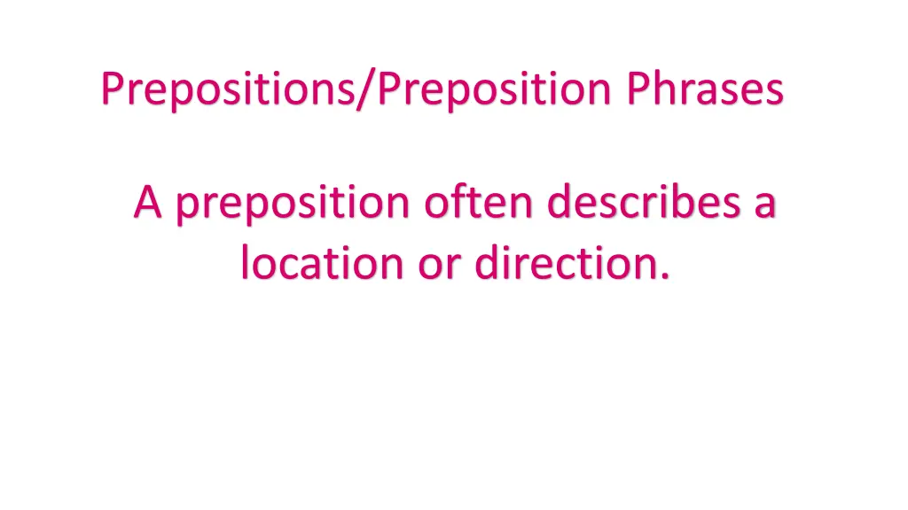 prepositions preposition phrases