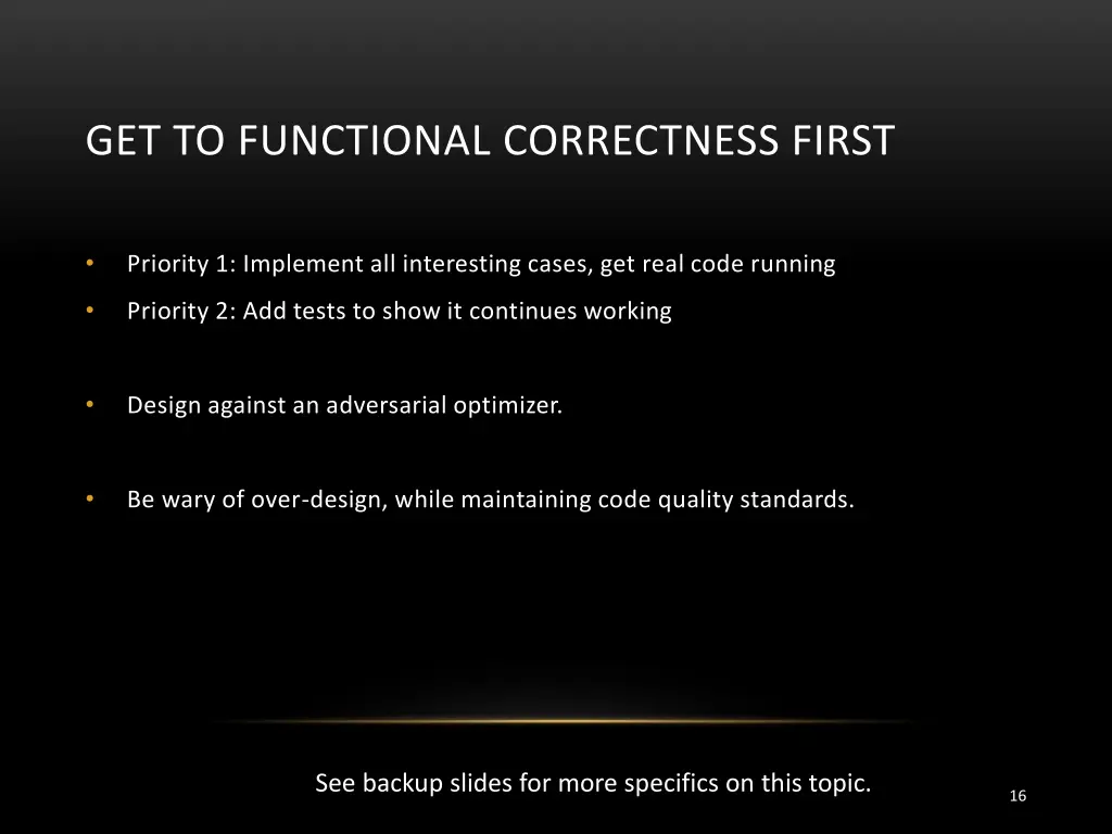 get to functional correctness first