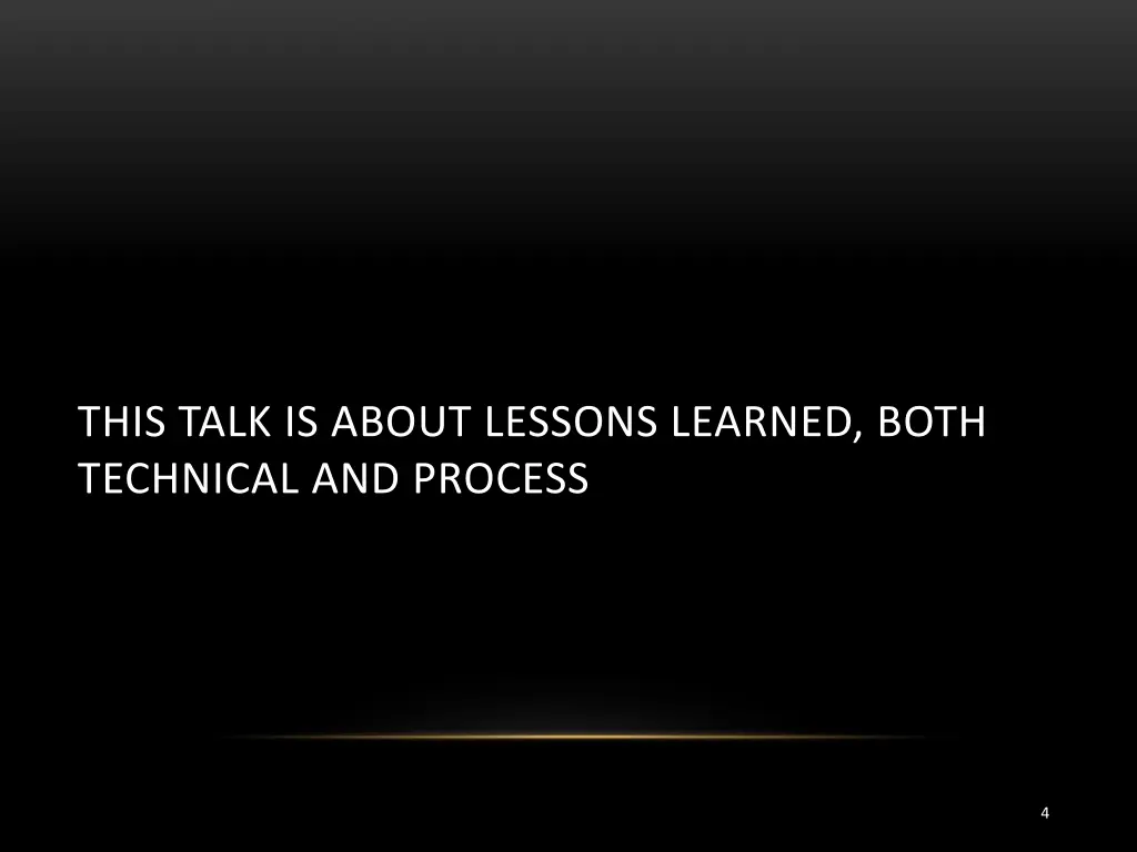 this talk is about lessons learned both technical