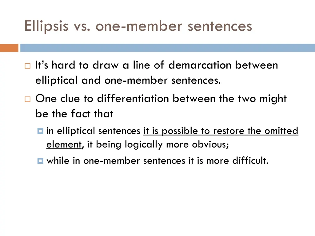 ellipsis vs one member sentences