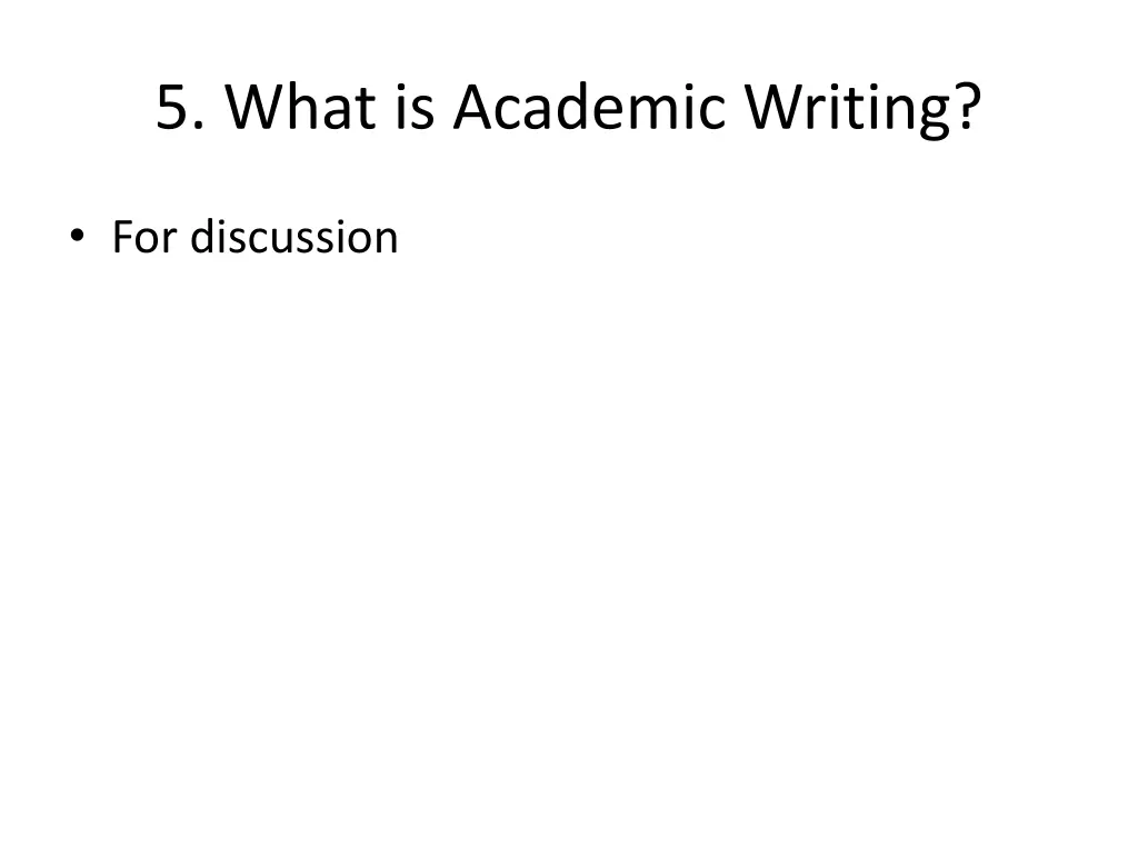 5 what is academic writing