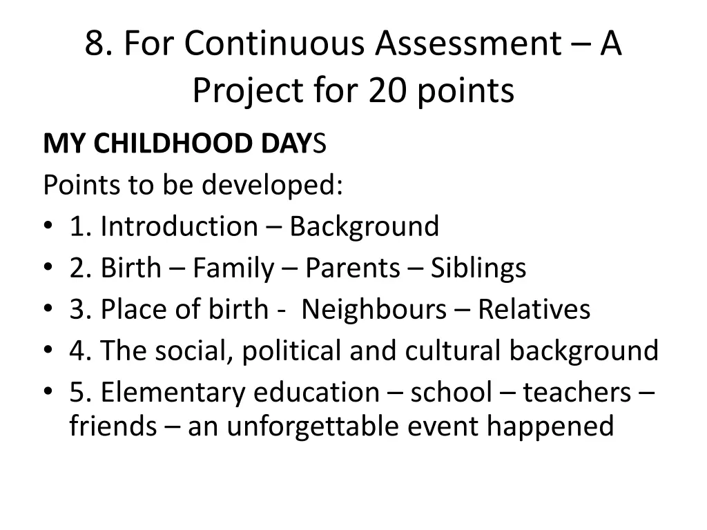 8 for continuous assessment a project