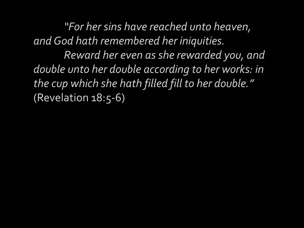 for her sins have reached unto heaven