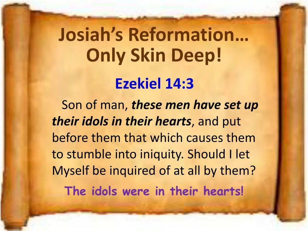 josiah s reformation only skin deep