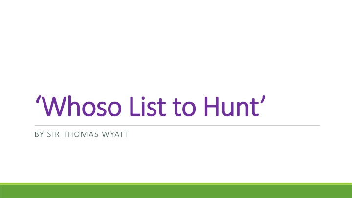 whoso list to hunt whoso list to hunt