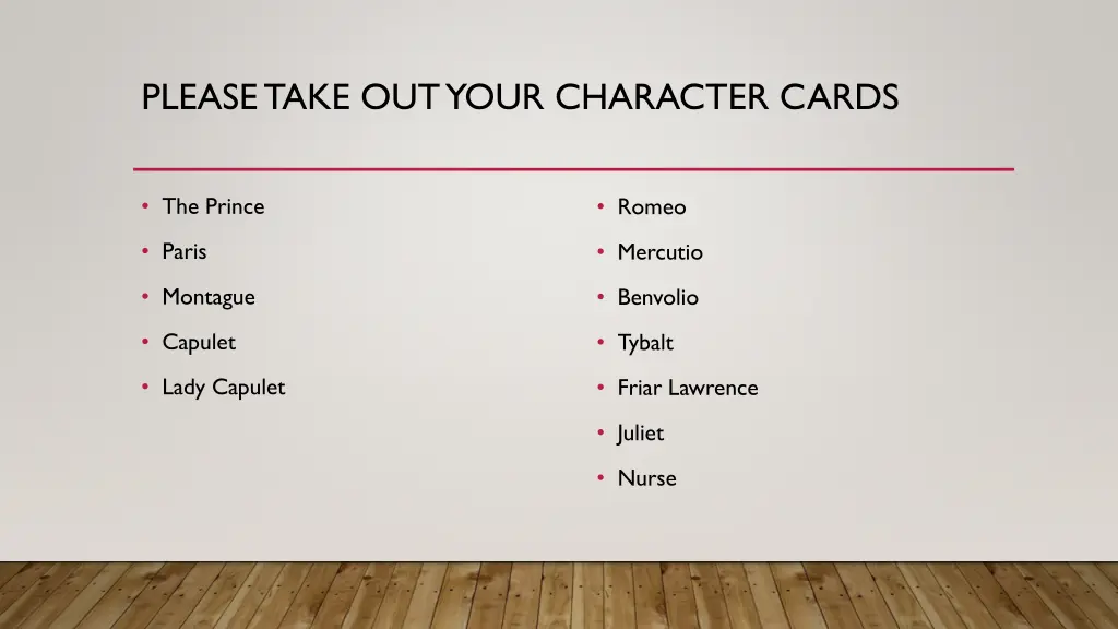 please take out your character cards