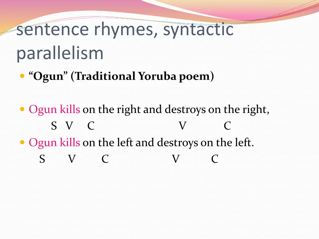 sentence rhymes syntactic parallelism