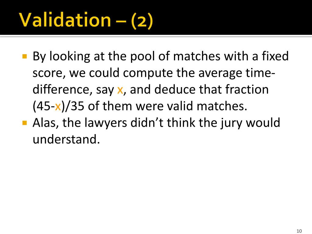 by looking at the pool of matches with a fixed