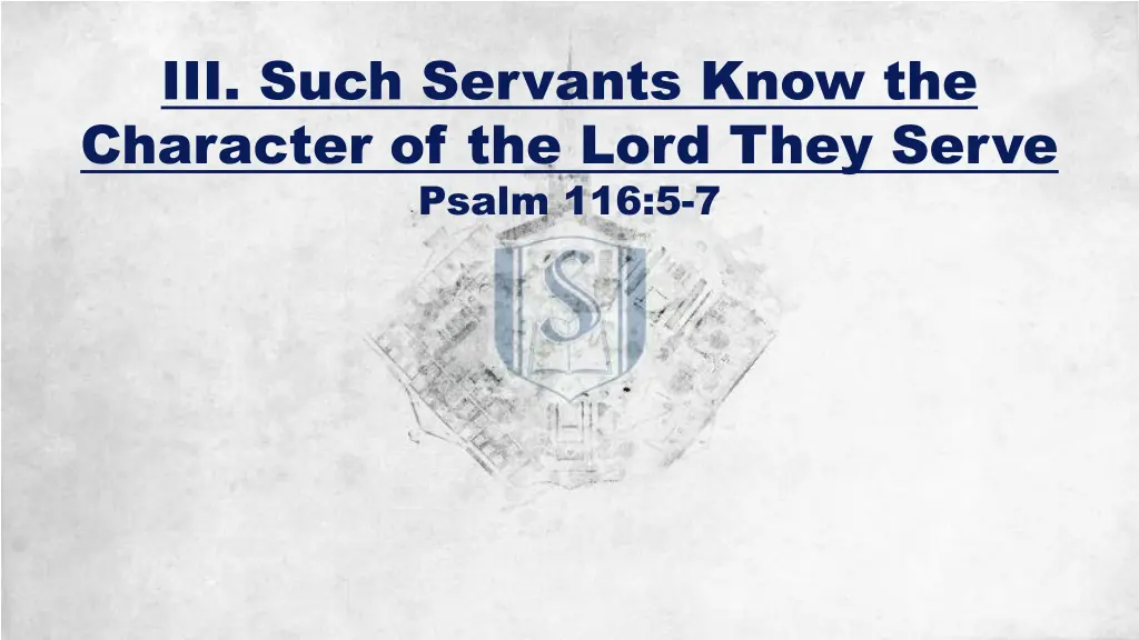 iii such servants know the character of the lord