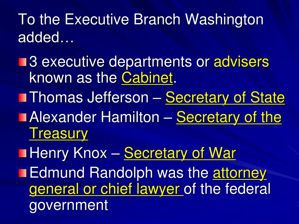 to the executive branch washington added