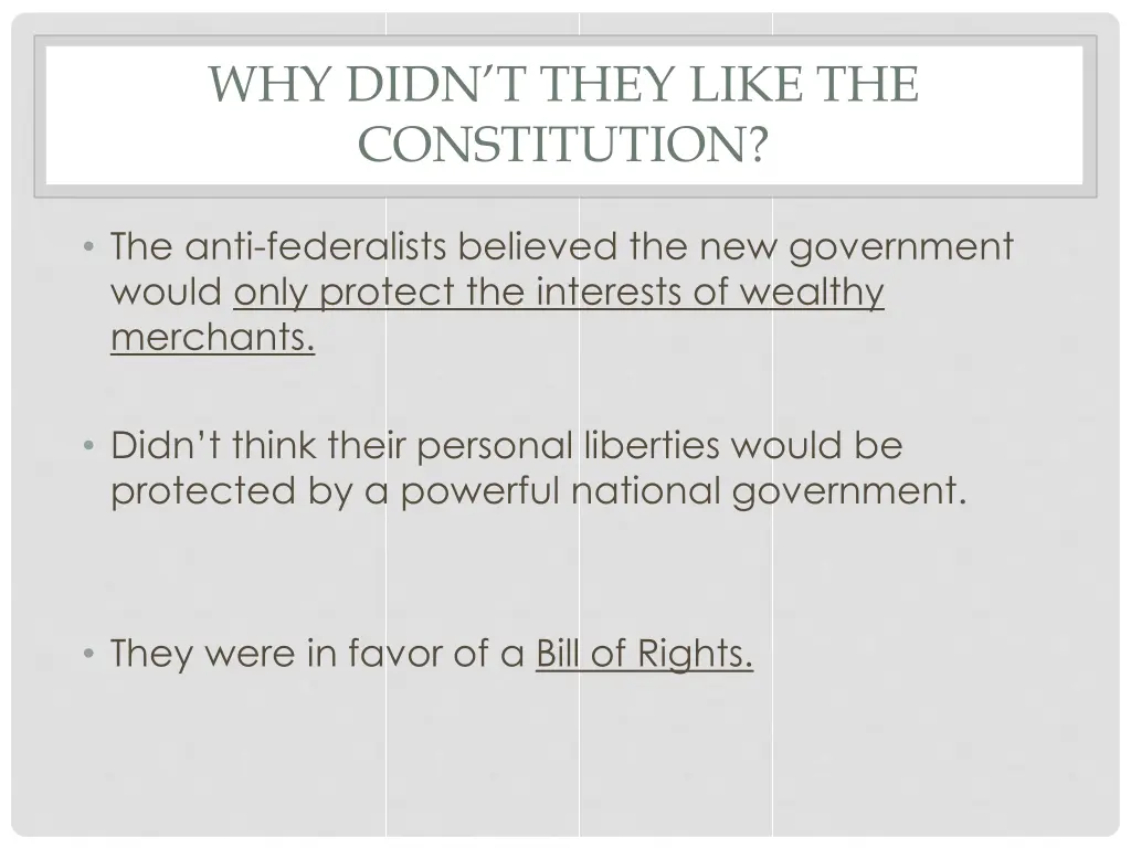 why didn t they like the constitution