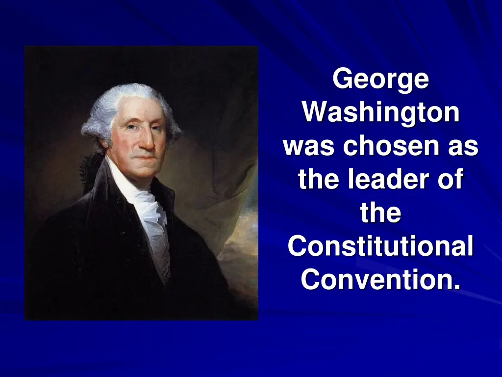 george washington was chosen as the leader