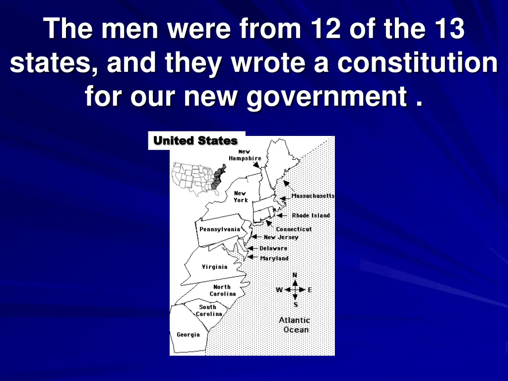 the men were from 12 of the 13 states and they