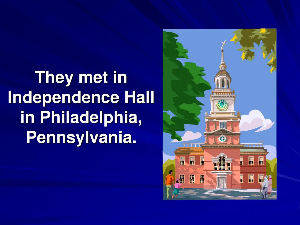 they met in independence hall in philadelphia